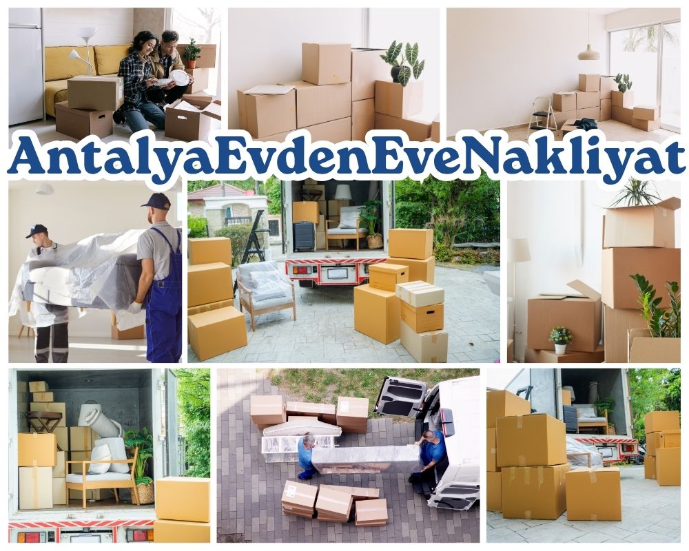 Antalya Çelikhan Evden Eve Nakliye